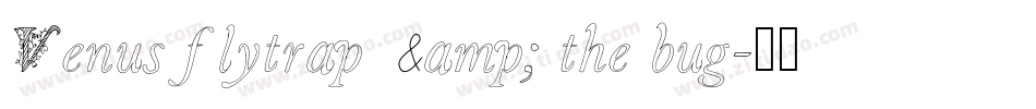 Venus flytrap & the bug字体转换